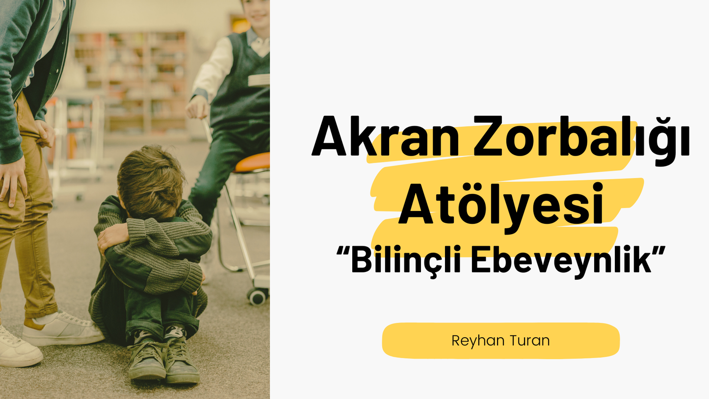 Bilinçli Ebeveynlik Serisi