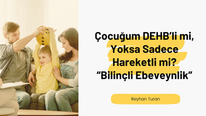 Bilinçli Ebeveynlik Serisi