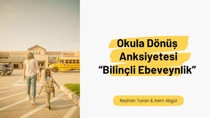Bilinçli Ebeveynlik Serisi
