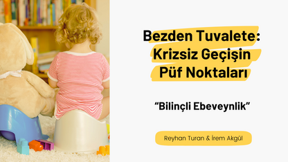 Bilinçli Ebeveynlik Serisi